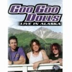 DVD GOO GOO DOLLS - LIVE IN ALASKA