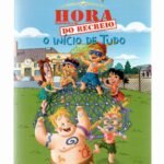 Dvd - Hora Do Recreio - O Início De Tudo