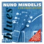 Cd Nuno Mindelis & The Cream Crackers