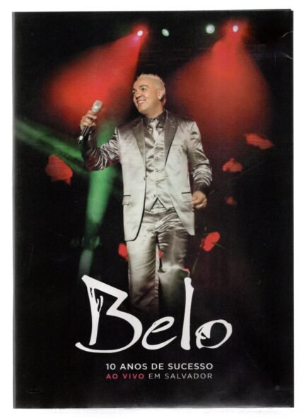 Dvd Belo - 10anos De Sucesso - Ao Vivo Em Salvador