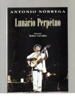Dvd Antonio Nóbrega - Lunário Perpétuo