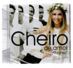 Cd Cheiro De Amor - Flores