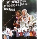 DVD NEY MATOGROSSO E PEDRO LUIZ-VAGABUNDO AO VIVO