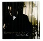 Cd Elymar Santos - Amor E Dor Acústico 2 - Imagem 3