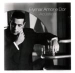 Cd Elymar Santos - Amor E Dor Acústico