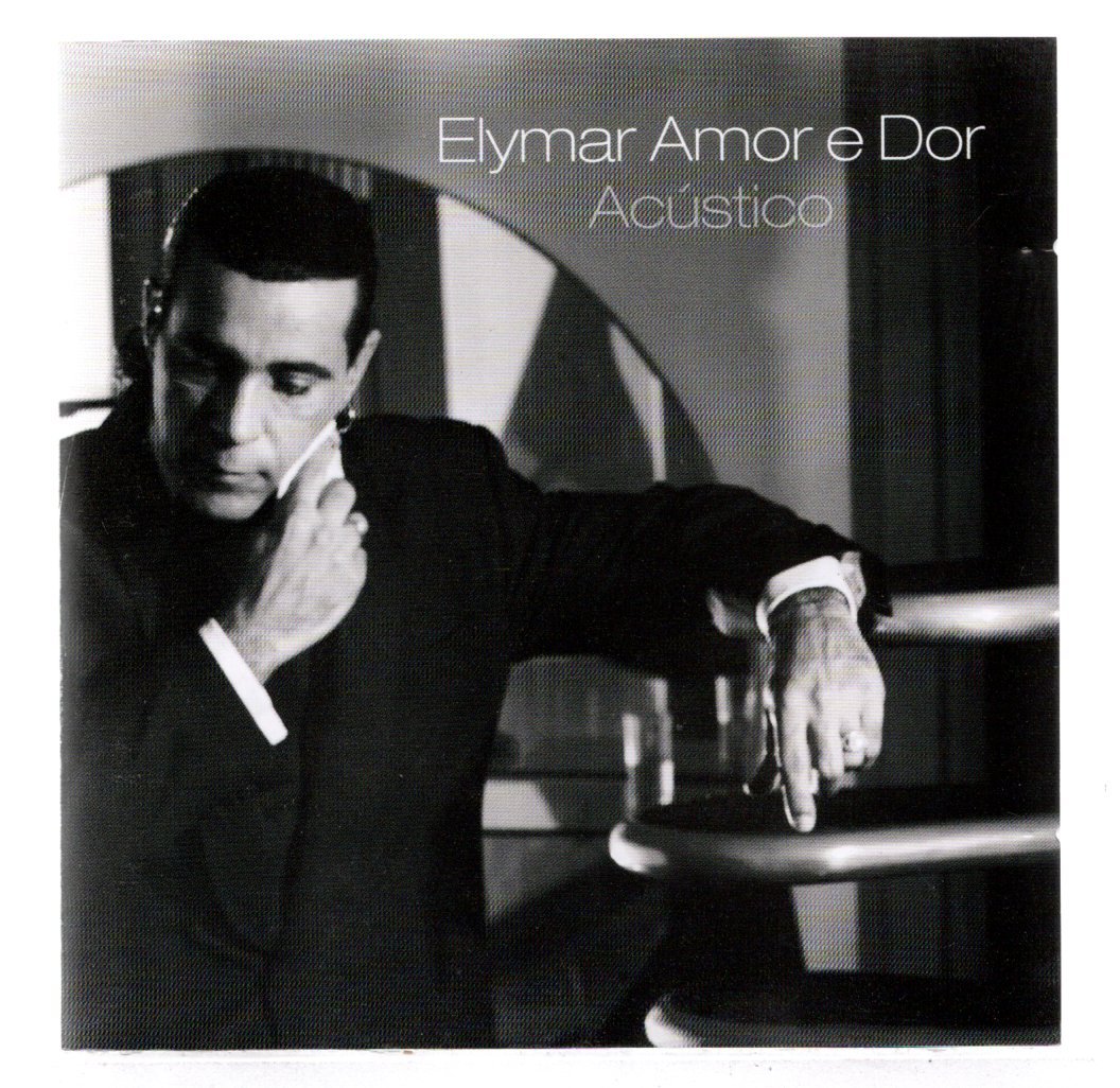 f3c5894deaccc855bdc2f62250302c12.jpg Cd Elymar Santos - Amor E Dor Acústico - Imagem 1