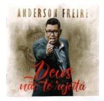 Cd Anderson Freire - Deus Não Te Rejeita