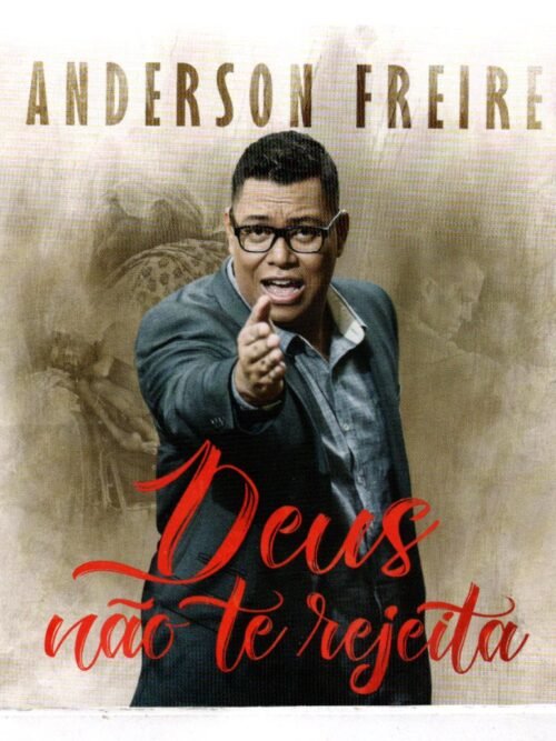 Cd Anderson Freire - Deus Não Te Rejeita