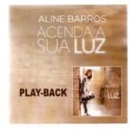 CD Aline Barros Acenda a sua luz Play Back - Imagem 3