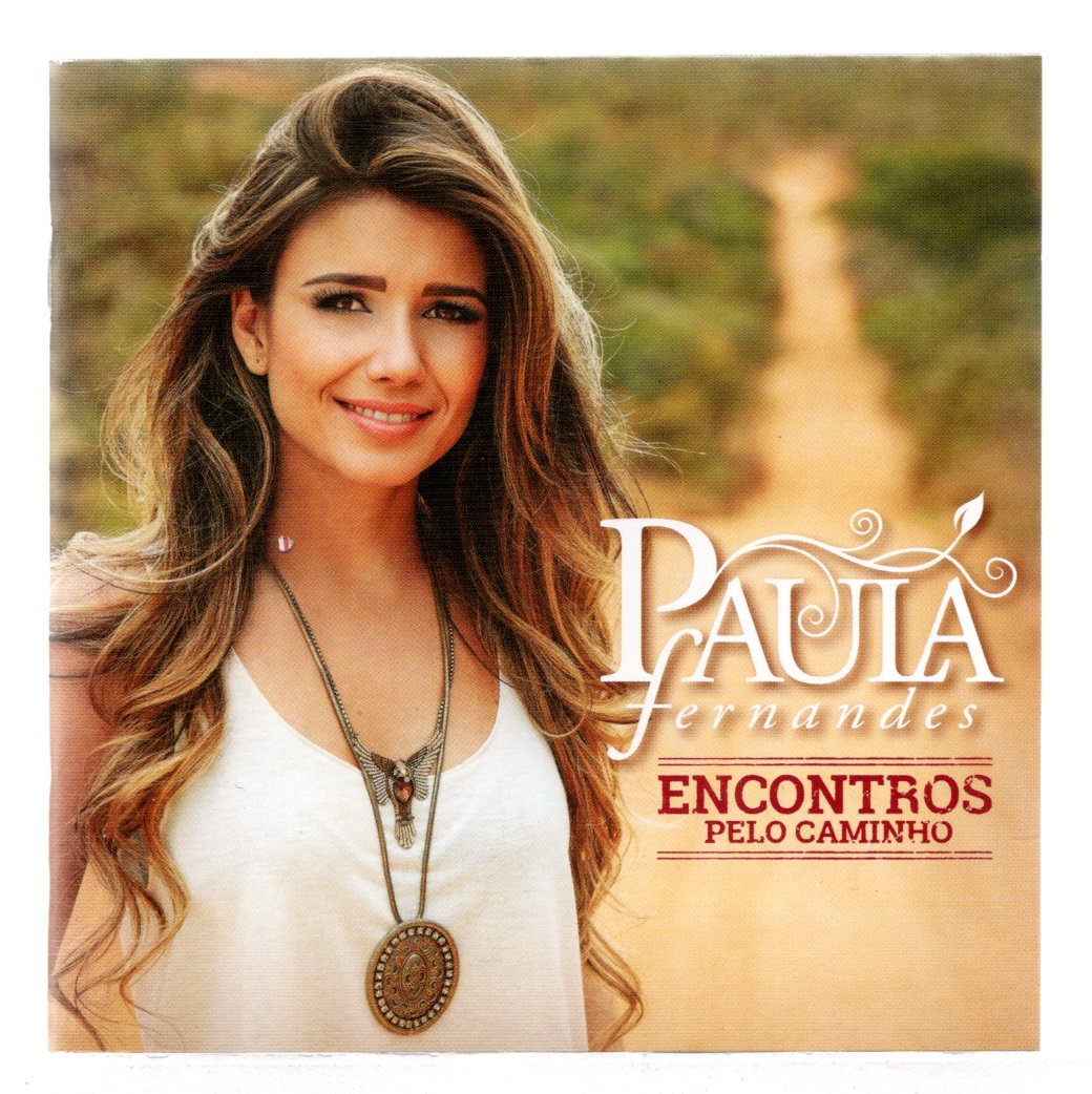 33b1cddba61439a365b02c25ff1a584d.jpg CD Paula Fernandes - Encontros Pelo Caminhos - Imagem 1