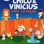 DVD CHICO E  VINICIUS - PARA CRIANÇAS