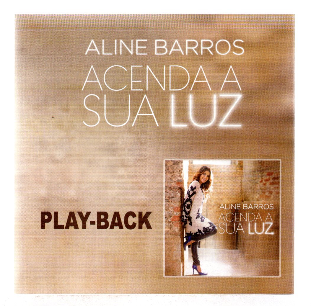 5e3350f35b9d02bc7a639a8ebe8d033b.jpg CD Aline Barros Acenda a sua luz Play Back - Imagem 1
