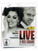 BLU-RAY NETREBKO E HVOROSTOVSKY, LIVE FROM RED SQUARE MOSCOW