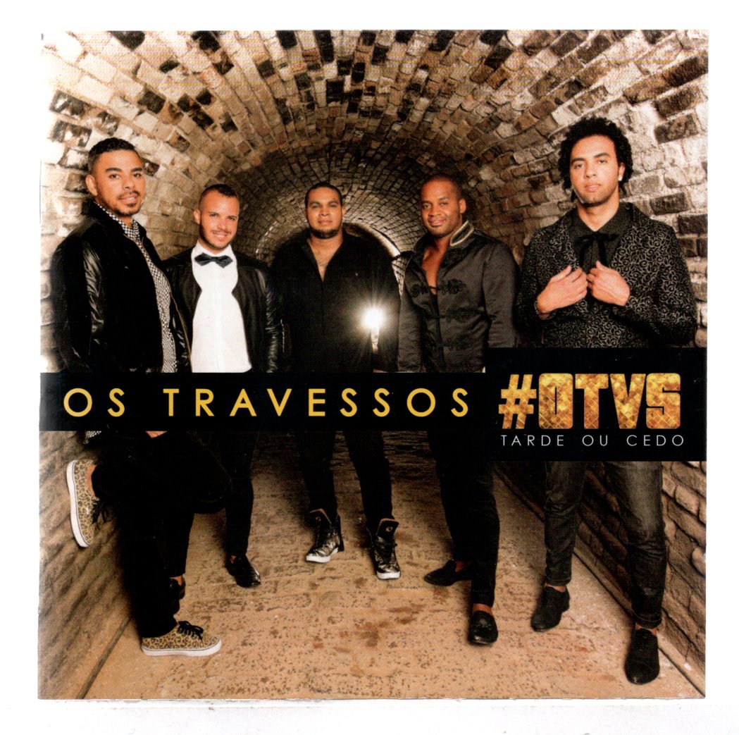 8f1587ece97abd4ae0052b070db5b4c0.jpg CD Travessos OTVS Tarde Ou Cedo - Imagem 1