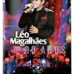 DVD Leo Magalhaes 10 Anos Ao Vivo Em Goiania
