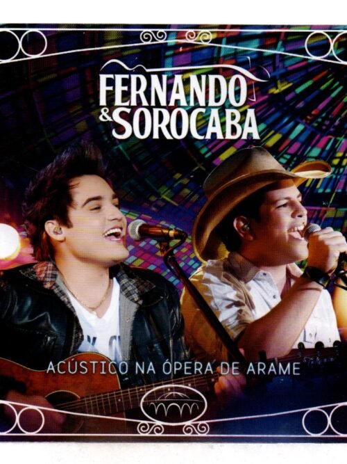 Cd Fernando & Sorocaba - Acústico Na Ópera De Arame