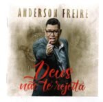 Cd Anderson Freire - Deus Não Te Rejeita - Imagem 3