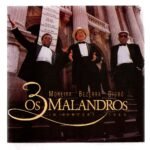 CD OS 3 MALANDROS - MOREIRA, BEZERRA E DICRÓ