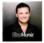 Cd Elias Muniz - Saboreando A Vida - Imagem 3