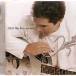 Cd Daniel - Difícil Não Falar De Amor