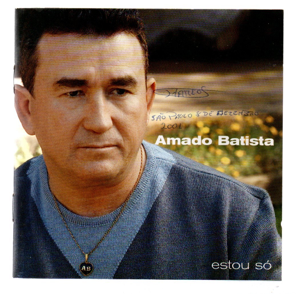 579dcded0665a799cdc95bc8e5587709.jpg CD AMADO BATISTA: ESTOU SÓ - Imagem 1