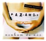 Cd Duplo -Nenhum De Nós - Paz E Amor + Paz E Amor Acústico - Imagem 3