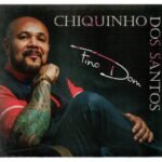 CD Chiquinho dos Santos - Fino dom