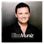 Cd Elias Muniz - Saboreando A Vida
