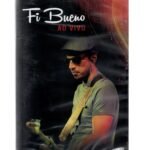 Dvd Fi Bueno - Ao Vivo