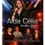 DVD Alda Celia Escolhi Adorar Ao vivo