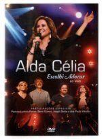 DVD Alda Celia Escolhi Adorar Ao vivo