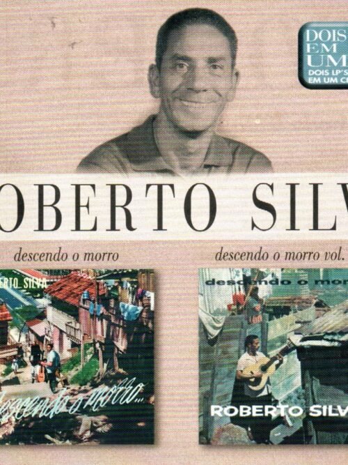CD ROBERTO SILVA: DESCENDO O MORRO VOL. 1 E 2