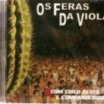 Cd Os Feras Da Viola - Com Chico Alves & Companheiros