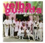 CD VELHA GUARDA DA MANGUEIRA
