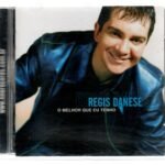 CD Regis Danese - O melhor que eu tenho