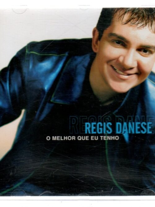 CD Regis Danese - O melhor que eu tenho