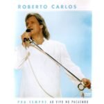 Dvd Roberto Carlos - Pra Sempre Ao Vivo No Pacaembu
