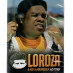 Dvd Loroza E Us Madureiras - Ao Vivo