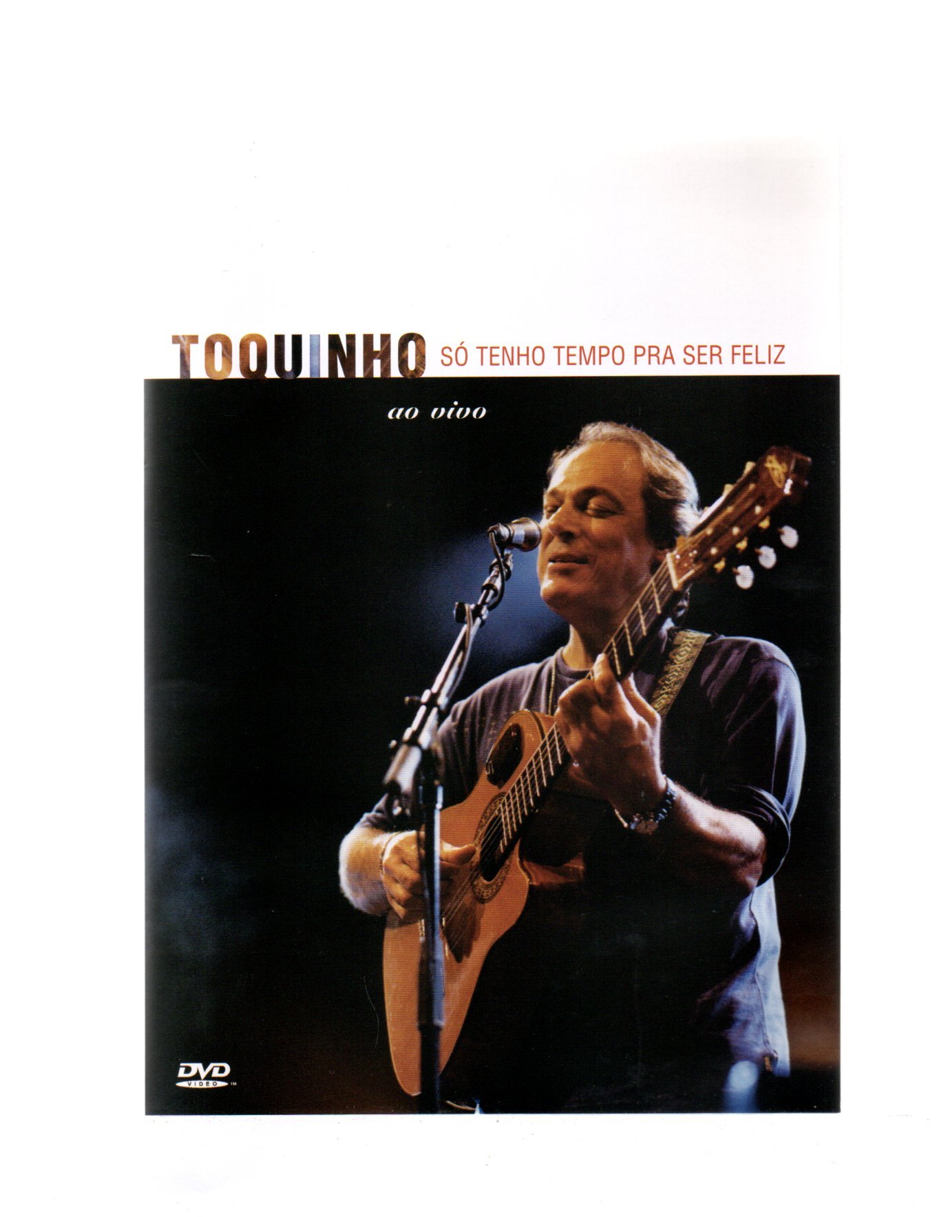 1dd7bd6e7e9c204f7baa25d39662e1ff.jpg DVD TOQUINHO - SÓ TENHO TEMPO PRA SER FELIZ AO VIVO - Imagem 1