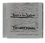 CD TAVINHO MOURA-BEIRA DA LINHA INSTRUMENTAL DE VILOLA - Imagem 3