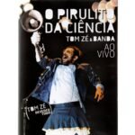 DVD TOM ZÉ E BANDA - O PIRULITO DA CIÊNCIA AO VIVO