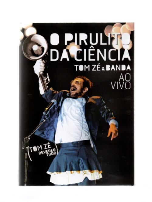 DVD TOM ZÉ E BANDA - O PIRULITO DA CIÊNCIA AO VIVO