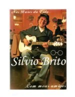 DVD SILVIO BRITO - NOS BARES DA VIDA... COM MEUS AMIGOS