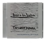 CD TAVINHO MOURA-BEIRA DA LINHA INSTRUMENTAL DE VILOLA