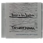 CD TAVINHO MOURA-BEIRA DA LINHA INSTRUMENTAL DE VILOLA