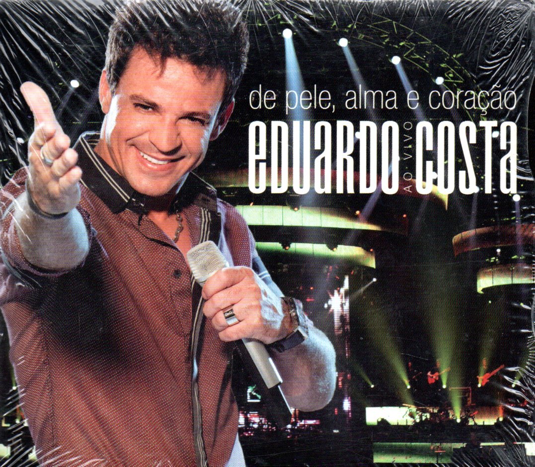 4fb876acc3c8e0f43bc970803312cd7b.jpg Cd Eduardo Costa - De Pele, Alma E Coração - Imagem 1