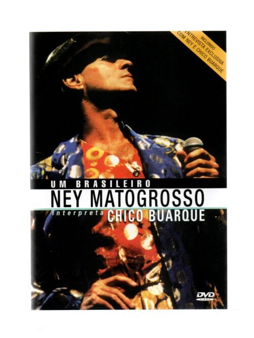 Dvd Ney Matogrosso - UM BRASILEIRO Interpreta Chico Buarque