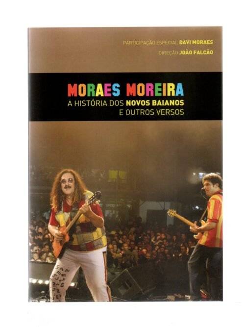 DVD MORAES MOREIRA - A HISTÓRIA DOS NOVOS BAIANOS E OUTROS VERSOS