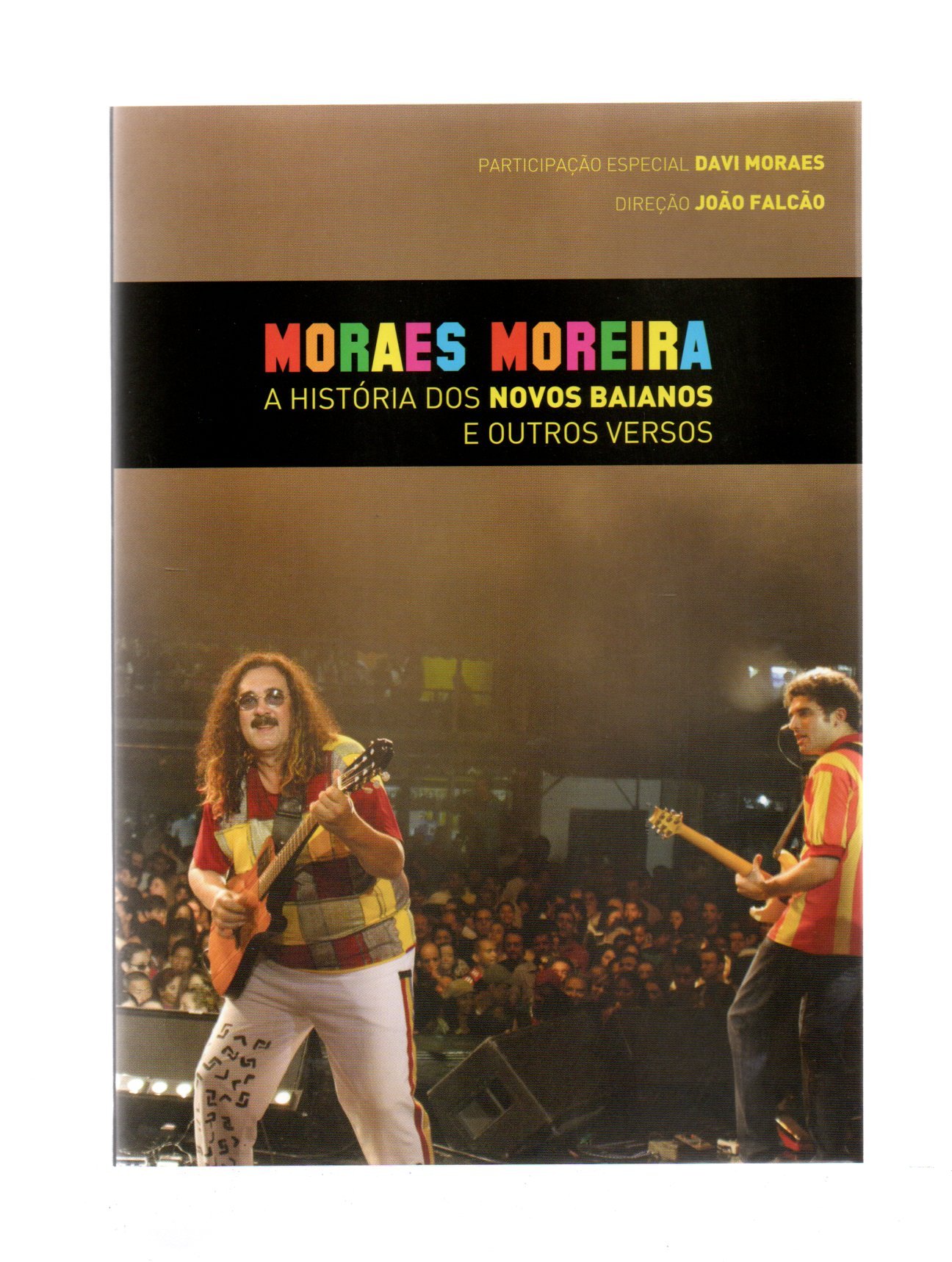 90726833243032387a91eb9ff5e7924b.jpg DVD MORAES MOREIRA - A HISTÓRIA DOS NOVOS BAIANOS E OUTROS VERSOS - Imagem 1