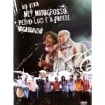 DVD NEY MATOGROSSO E PEDRO LUIS E A PAREDE - VAGABUNDO AO VIVO